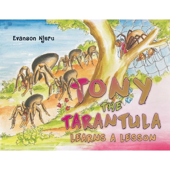 Tony the Tarantula Learns a Lesson, (Paperback)
