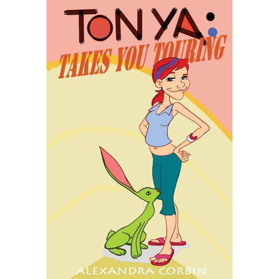 Tonya Takes You Touring Tonya Takes You Touring, Book 1, (Paperback)