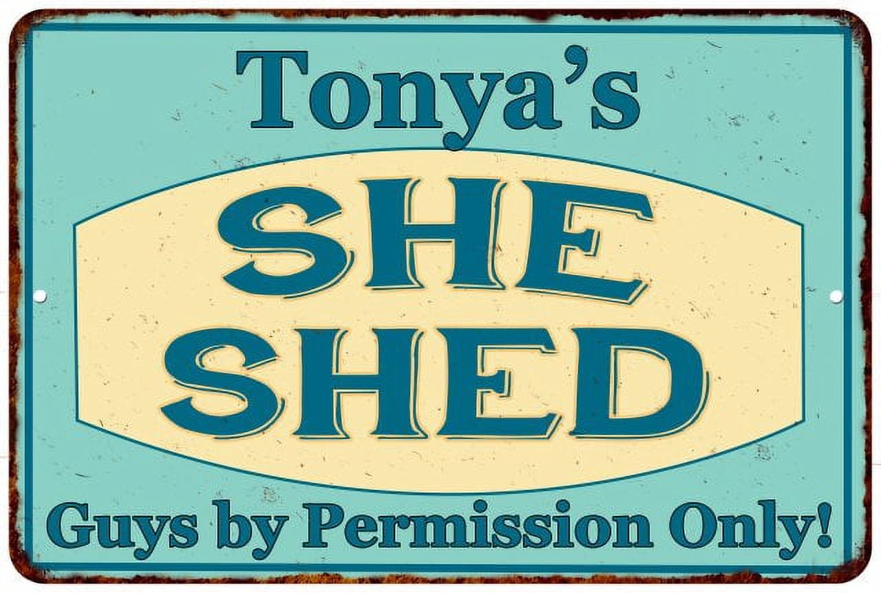 Tonya Sign Tonya's SHE SHED Metal Sign Wall Decor Gift 8x12 108120039212 - Walmart ...