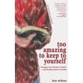 thumbnail image 1 of Too Amazing to Keep to Yourself (Paperback), 1 of 1