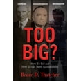 thumbnail image 1 of Pre-Owned Too Big?: How To Tell and How To Get More Accountability (Paperback) 1958889679 9781958889671, 1 of 1