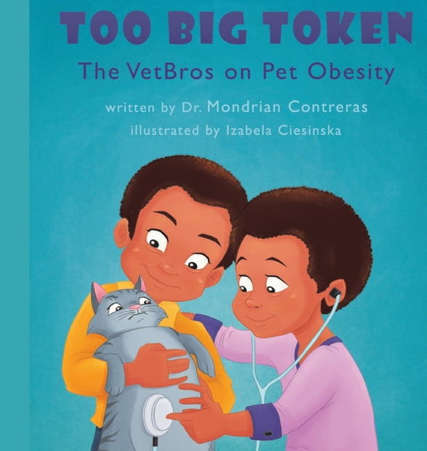Too Big Token The VetBros on Pet Obesity, (Hardcover)
