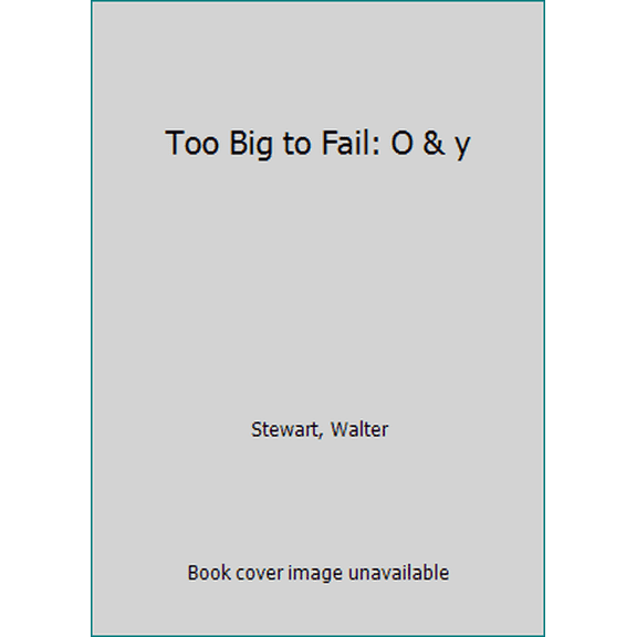 Pre-Owned Too Big to Fail: O & Y (Hardcover) 0771001770 9780771001772
