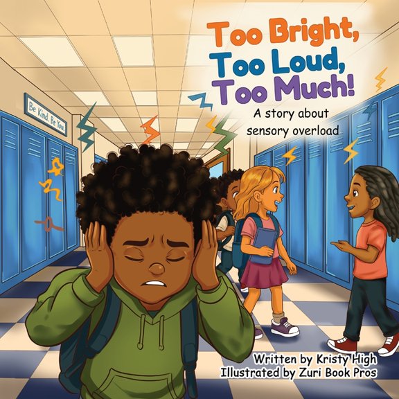 Too Bright, Too Loud, Too Much!, (Paperback)