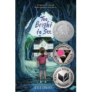 Too Bright to See Newbery Honor Award Winner, Paperback