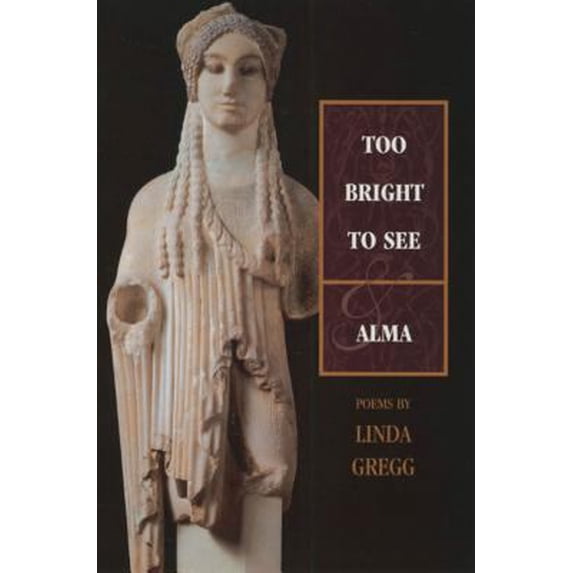 Pre-Owned Too Bright to See & Alma (Paperback) 1555973574 9781555973575