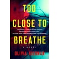 thumbnail image 1 of Pre-Owned Too Close to Breathe (Paperback) 1524742635 9781524742638, 1 of 1
