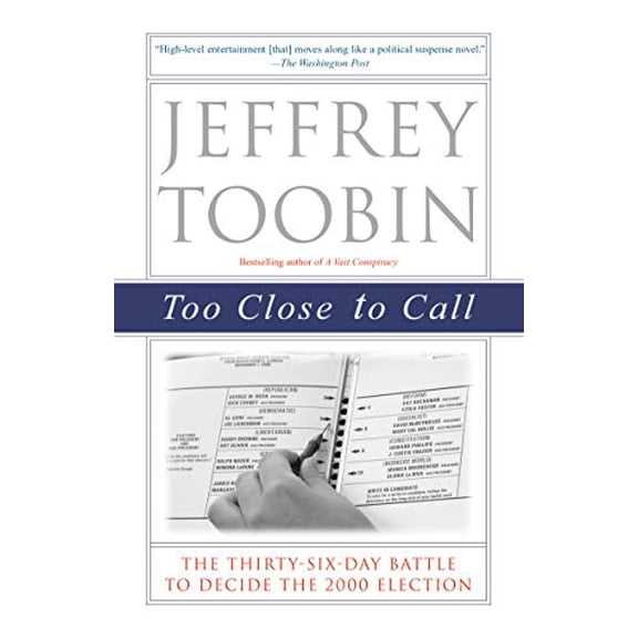 Pre-Owned Too Close to Call: The Thirty-Six-Day Battle to Decide the 2000 Election (Paperback) 0375761071 9780375761072