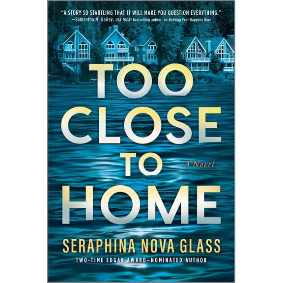 Too Close to Home: A Novel (Paperback)