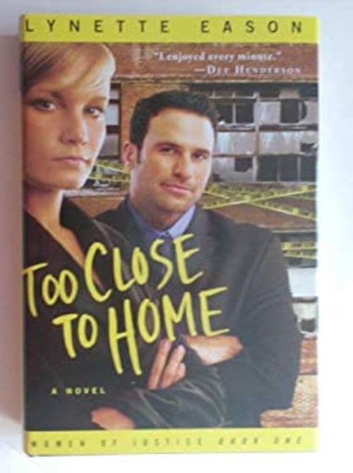 PreOwned Too Close to Home (Women of Justice, Book One)
