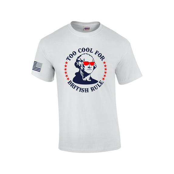 Too Cool for British Rule George Washington Fourth of July Independence Day Short Sleeve T-shirt Graphic Tee Graphic Tee-White-xxxl