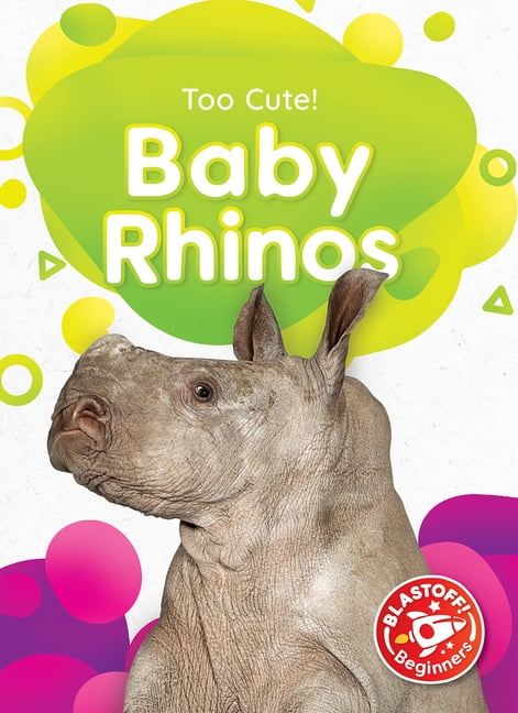 Too Cute! Baby Rhinos, (Hardcover)