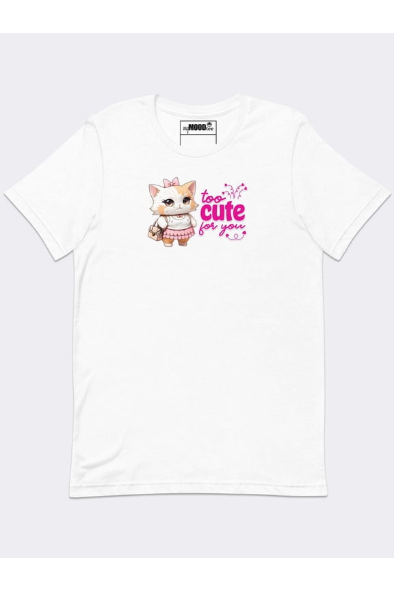 MyMoodTee Women’s Too Cute for You Cotton Graphic Tee – Bold Playful Statement Shirt