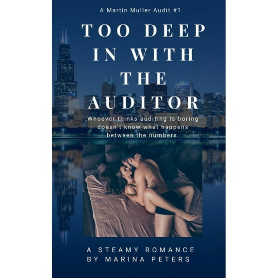 Too Deep In With The Auditor: Whoever thinks auditing is boring does not know what happens between the numbers., (Paperback)