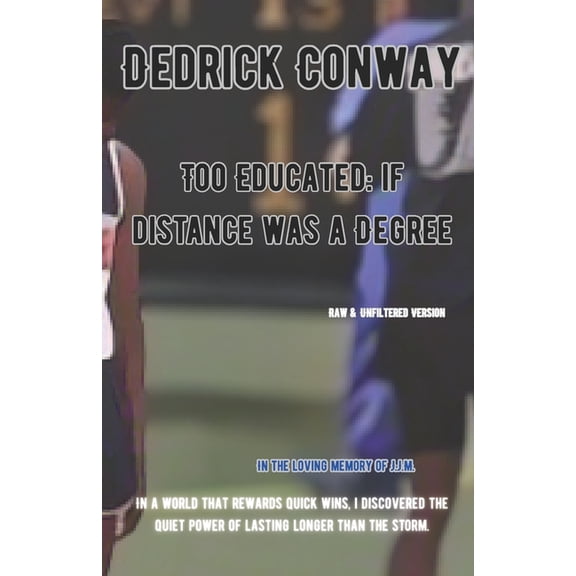 Too Educated: If Distance Was a Degree, (Paperback)
