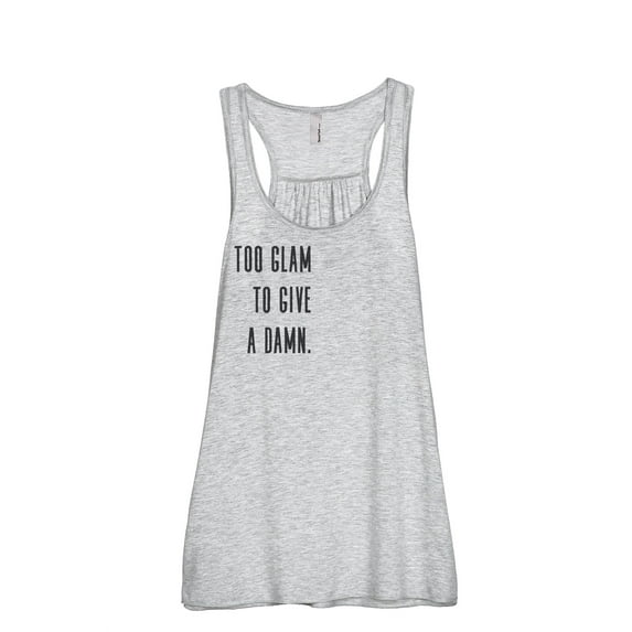 Too Glam To Give A Damn Women's Fashion Sleeveless Flowy Racerback Tank Top Sport Grey Small