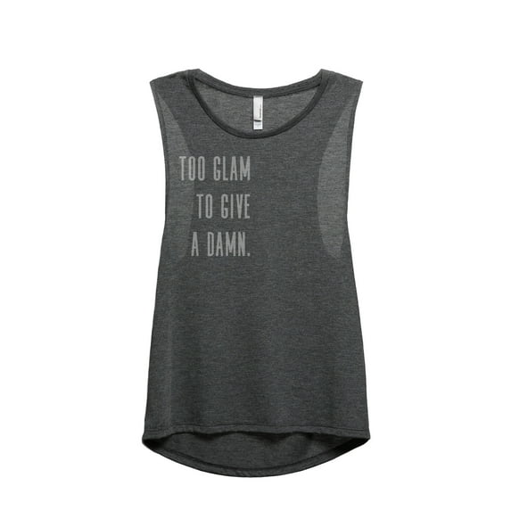 Too Glam To Give A Damn Women's Fashion Sleeveless Muscle Tank Top Tee Charcoal Grey Small