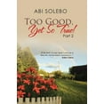 thumbnail image 1 of Too Good, Yet So True! : Part 2 (Hardcover), 1 of 2