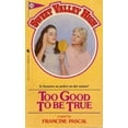 thumbnail image 1 of Pre-Owned Sweet Valley High #11: Too Good to Be True (Mass Market Paperback) 0553242520 9780553242522, 1 of 1