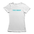 thumbnail image 1 of Too Great Graphic Women White T-Shirt, Female Medium, 1 of 4