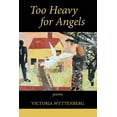 thumbnail image 1 of Too Heavy for Angels, (Paperback), 1 of 1