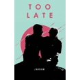 thumbnail image 1 of Too Late, (Paperback), 1 of 1