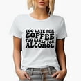 thumbnail image 1 of Too Late for Coffee, Too Early for Alcohol, Groovy Retro Wavy Text Merch Gift, White T-Shirt, XL, 1 of 5
