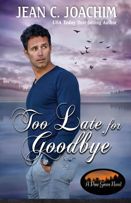 Too Late for Goodbye, (Paperback)