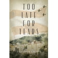 thumbnail image 1 of Too Late for Tears, (Paperback), 1 of 1