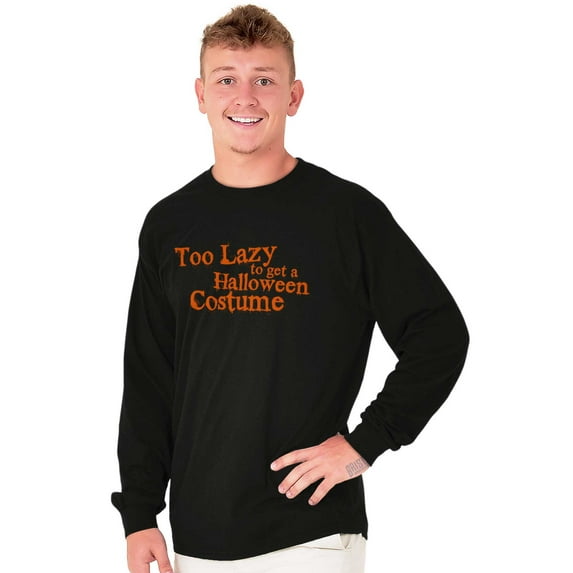 Too Lazy Ironic Halloween Costume Long Sleeve TShirt Men Women Brisco Brands L