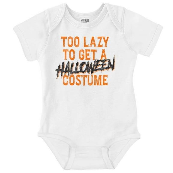 Too Lazy To Get A Halloween Costume Romper Boys or Girls Infant Baby Brisco Brands NB