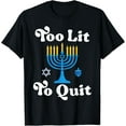 thumbnail image 1 of Too Lit To Quit Cute Menorah Dreidel Chanukah Happy Hanukkah T-ShirtMen and women, White Black T-shirt, size: Extra large S-4XL, 1 of 4