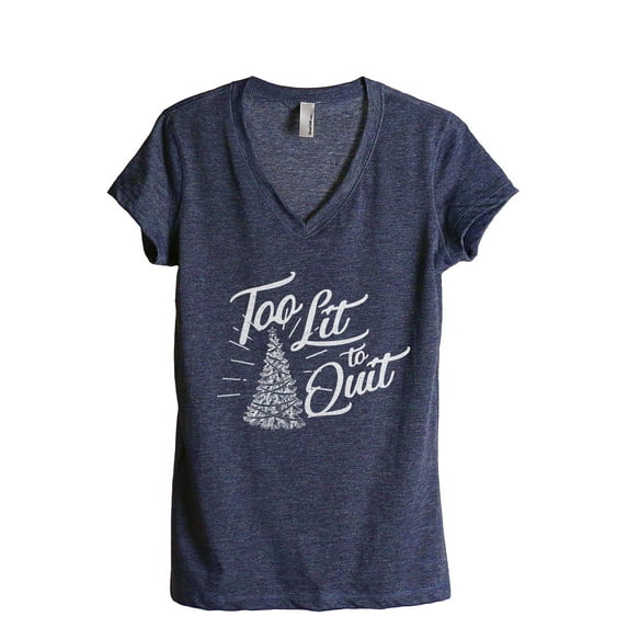 Too Lit To Quit Women's Fashion Relaxed V-Neck T-Shirt Tee Heather Navy X-Large