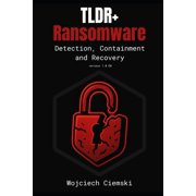 Too Long; Did Read En TLDR+ Ransomware Detection, Containment and Recovery, Paperback