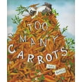 thumbnail image 1 of Pre-Owned Too Many Carrots (Hardcover) 1623706386 9781623706388, 1 of 1