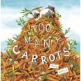 thumbnail image 1 of Too Many Carrots, (Paperback), 1 of 1