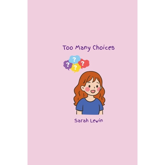 Too Many Choices, (Paperback)