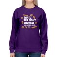 thumbnail image 1 of Too Many Churros? Funny Food Lover Quote Design Women's Sweatshirt, 1 of 4