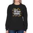 thumbnail image 1 of Too Many Churros? Funny Food Lover Quote Design Women's Sweatshirt, 1 of 4