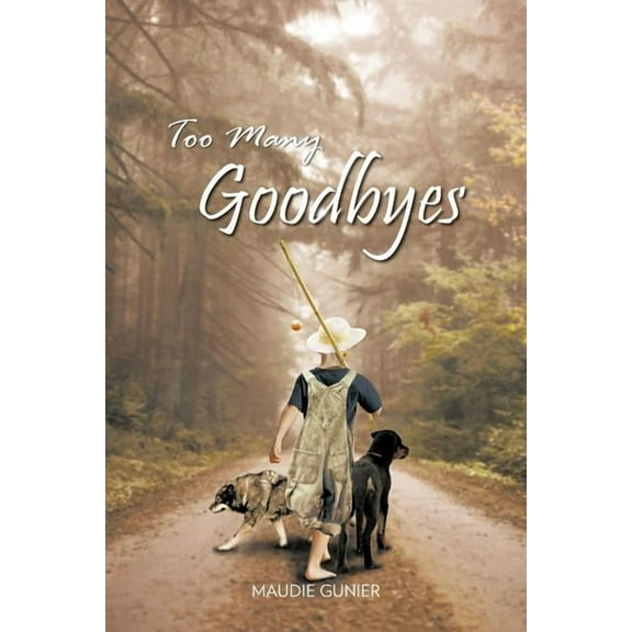 Too Many Goodbyes, (Paperback)