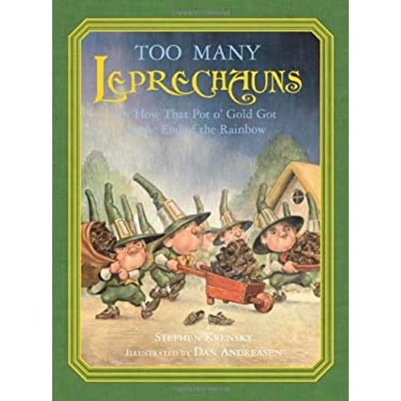 Pre-Owned Too Many Leprechauns: Or How That Pot O' Gold Got to the End of the Rainbow (Hardcover) 068985112X 9780689851124