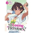 thumbnail image 1 of Too Many Losing Heroines! (Light Novel): Too Many Losing Heroines! (Light Novel) Vol. 2 (Series #2) (Paperback), 1 of 1