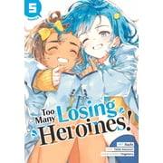 Too Many Losing Heroines! Manga Too Many Losing Heroines! Manga Vol. 5, Paperback