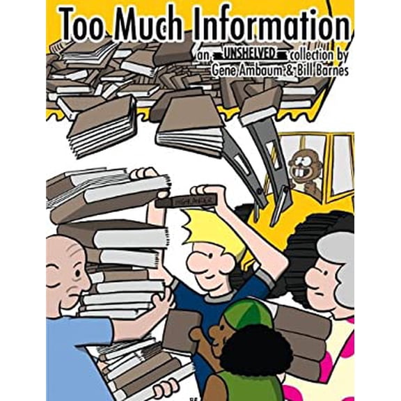Pre-Owned Too Much Information: An Unshelved Collection (Paperback) 1937914003 9781937914004