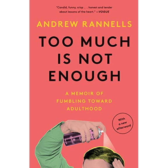 Pre-Owned Too Much Is Not Enough: A Memoir of Fumbling Toward Adulthood (Paperback) 0525574867 9780525574866