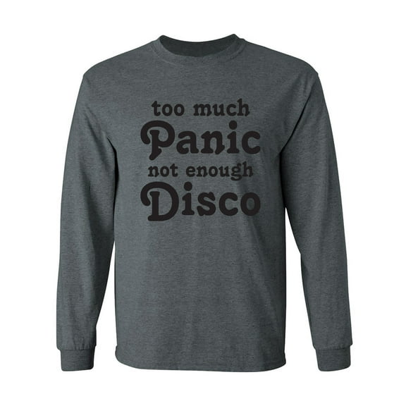 Too Much Panic Not Enough Disco Adult Long Sleeve T-shirt