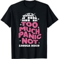 thumbnail image 1 of Too Much Panic Not Enough Disco Funny Retro Dance Party T-Shirt, 1 of 3