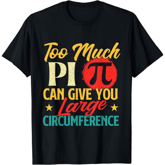 Too Much Pi - Science Pi Day Pi Symbol Math Lover T-Shirt