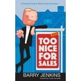 thumbnail image 1 of Too Nice For Sales: A Practical Guide to Ethical Lead Conversion, (Paperback), 1 of 1