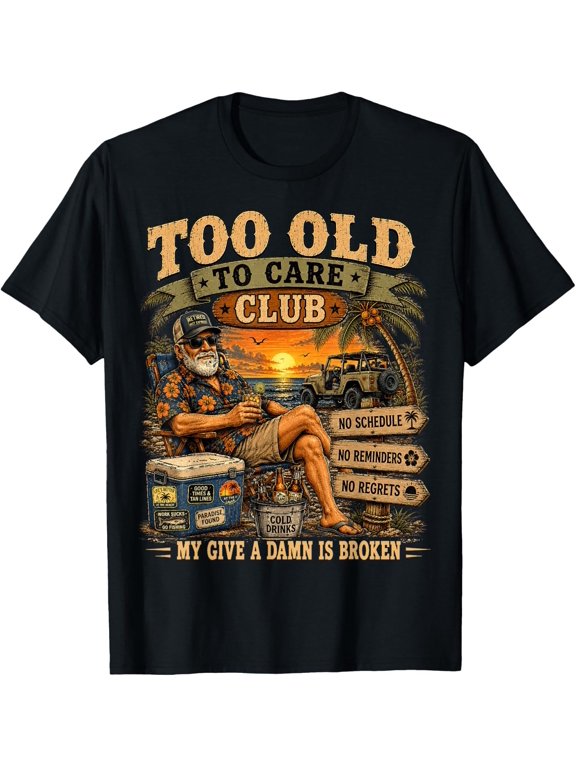 Too Old To Care Club Statement Graphic T-Shirt